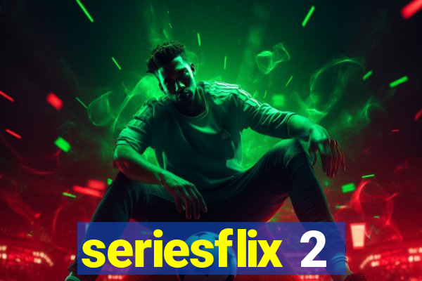 seriesflix 2